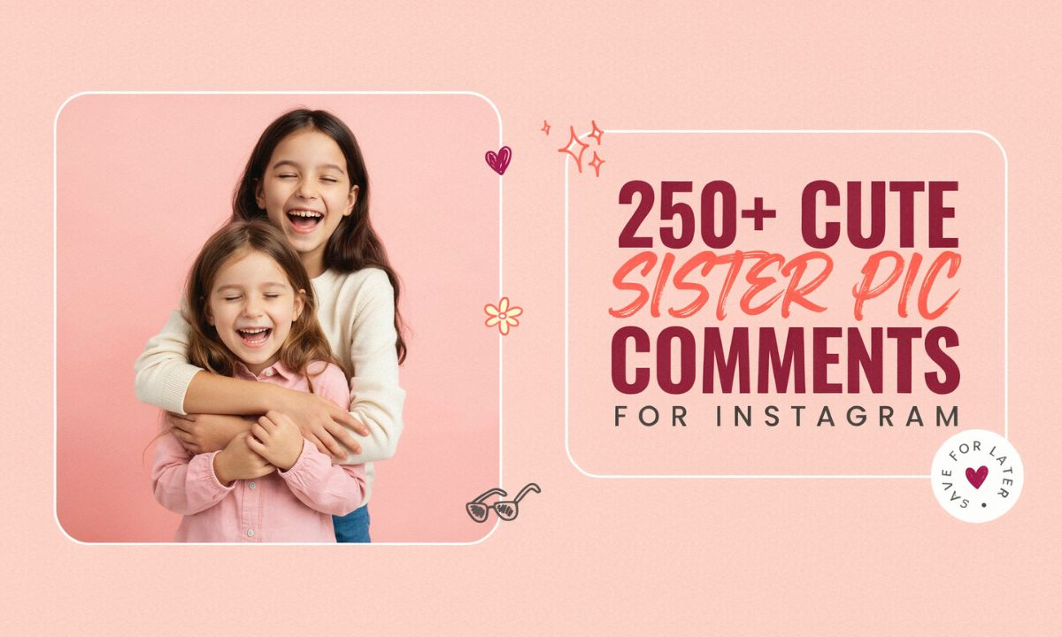 Cute Sister Pic Comments for Instagram