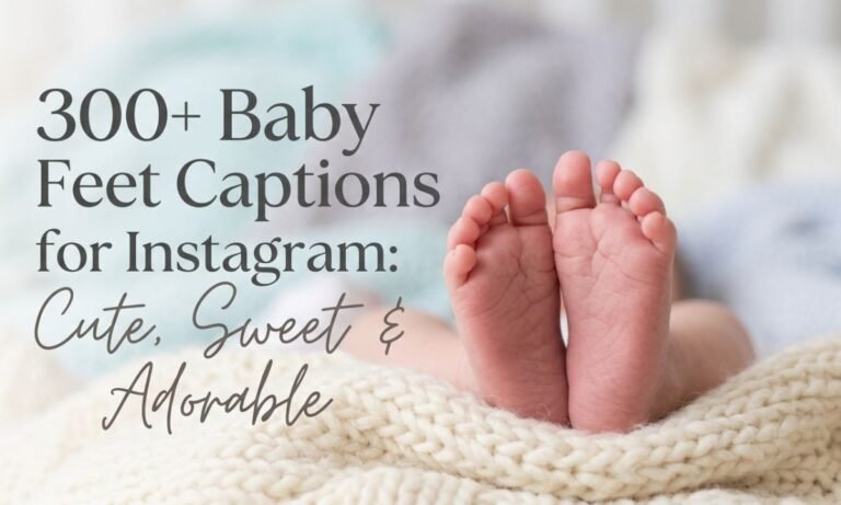300-baby-feet-captions-for-instagram-cute-sweet-and-adorable