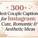 300-best-couple-captions-for-instagram-cute-romantic-and-aesthetic-ideas