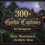 300-gothic-captions-for-instagram-dark-mysterious-and-aesthetic-ideas