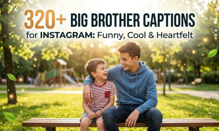 320-big-brother-captions-for-instagram-funny-cool-and-heartfelt