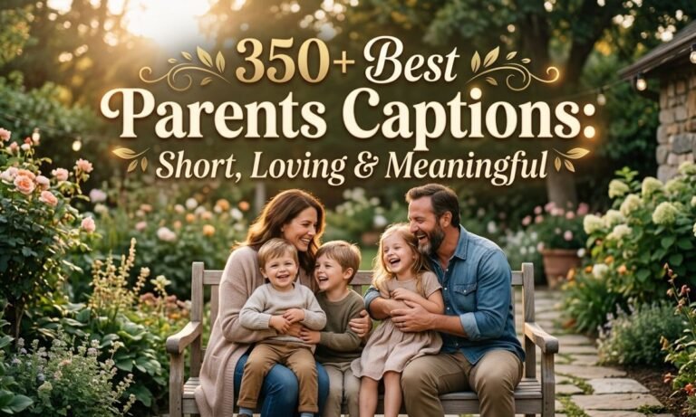 350-best-parents-captions-short-loving-and-meaningful