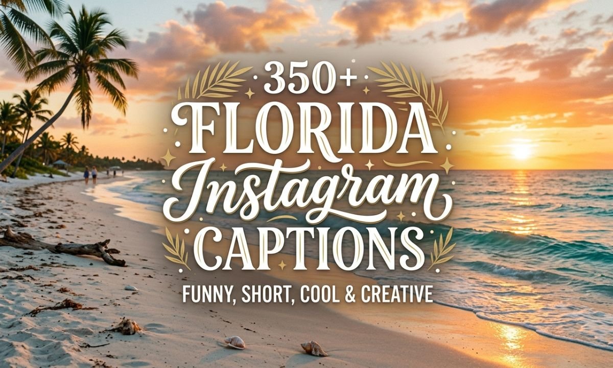 350-florida-instagram-captions-funny-short-cool-and-creative
