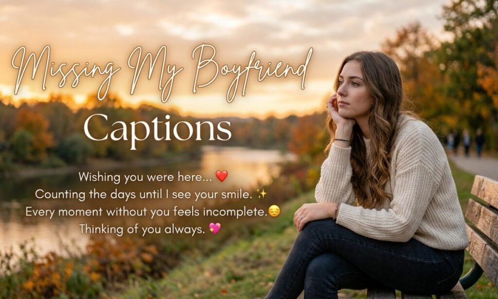 missing-my-boyfriend-captions