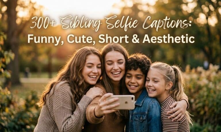 300-sibling-selfie-captions-funny-cute-short-and-aesthetic