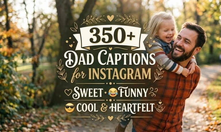 350-dad-captions-for-instagram-sweet-funny-cool-and-heartfelt