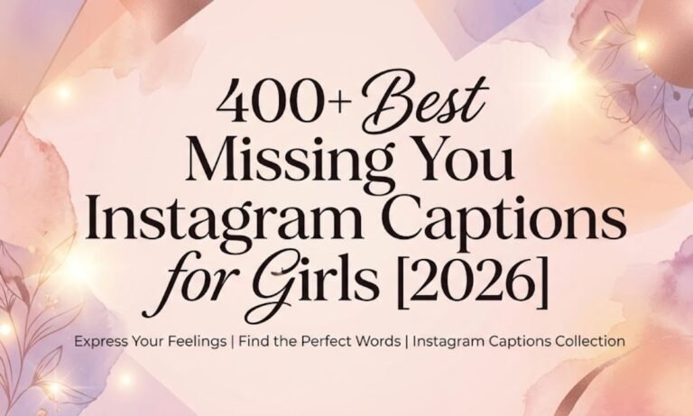 400-best-missing-you-instagram-captions-for-girls-2026