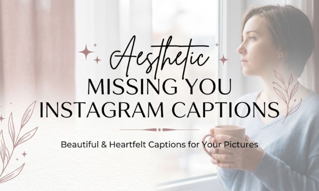 aesthetic-missing-you-instagram-captions