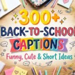 300-back-to-school-captions-funny-cute-and-short-ideas